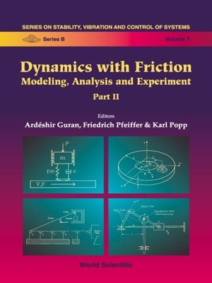 cover image of Dynamics With Friction, Modeling, Analysis and Experiments, Part Ii
